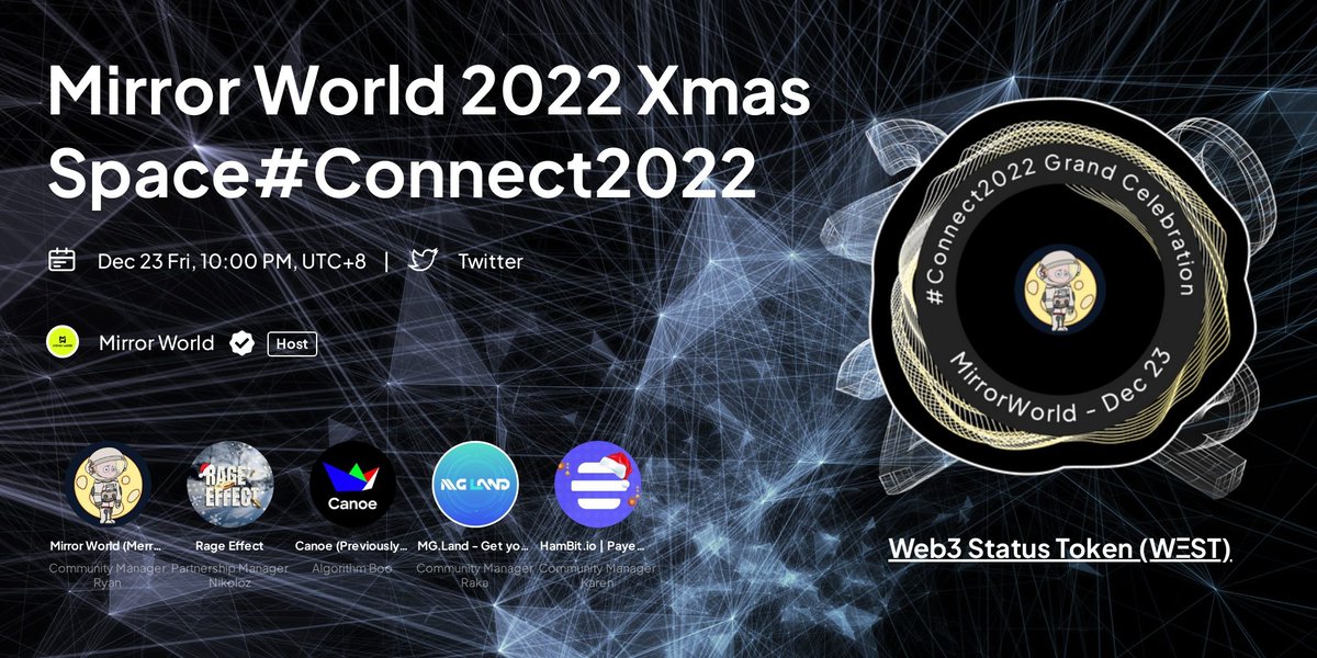 Mirror World #Xmas Space 🎄 🔔 🦌 🎅 🪞

💡 Announcing our end-of-year campaign #Connect2022! Let’s recap our 2022 together and celebrate with massive rewards!

⏰ Dec 23, Fri, 10PM UTC+8 /2 PM UTC

⬇️ Join &amp; claim the special #W3ST!
🔗 link3.to/e/xlnfq0