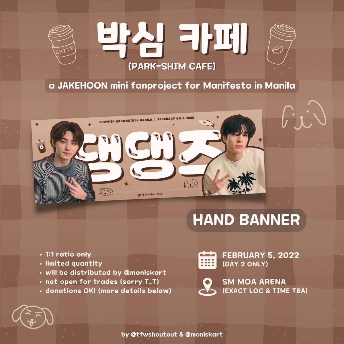 tfwshoutout's tweet photo. #MANIFESTO_IN_MANILA

박심 카페 (park-shim cafe ☕)
𓏳 a jakehoon mini fanproject by @tfwshoutout &amp; @moniskart

#1: 댕댕즈 HAND BANNER

𓂋 like &amp; rt
𓂋 follow us (optional)
𓂋 find @moniskart on DAY 2 and show proofs

more details under this thread ♡ https://t.co/ue1xBMYPPY