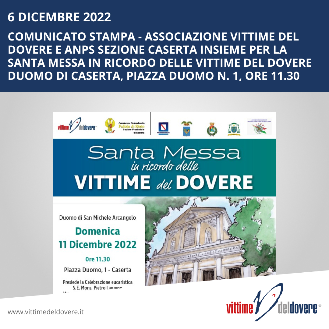 vittime_dovere's tweet photo. 06 DICEMBRE 2022
Comunicato stampa - Associazione Vittime del Dovere e Anps sezione Caserta insieme per la Santa Messa in ricordo delle Vittime del Dovere Duomo di Caserta, Piazza Duomo n. 1, ore 11.30 
https://t.co/dhbLRjZfdZ https://t.co/0COtQvBUsc