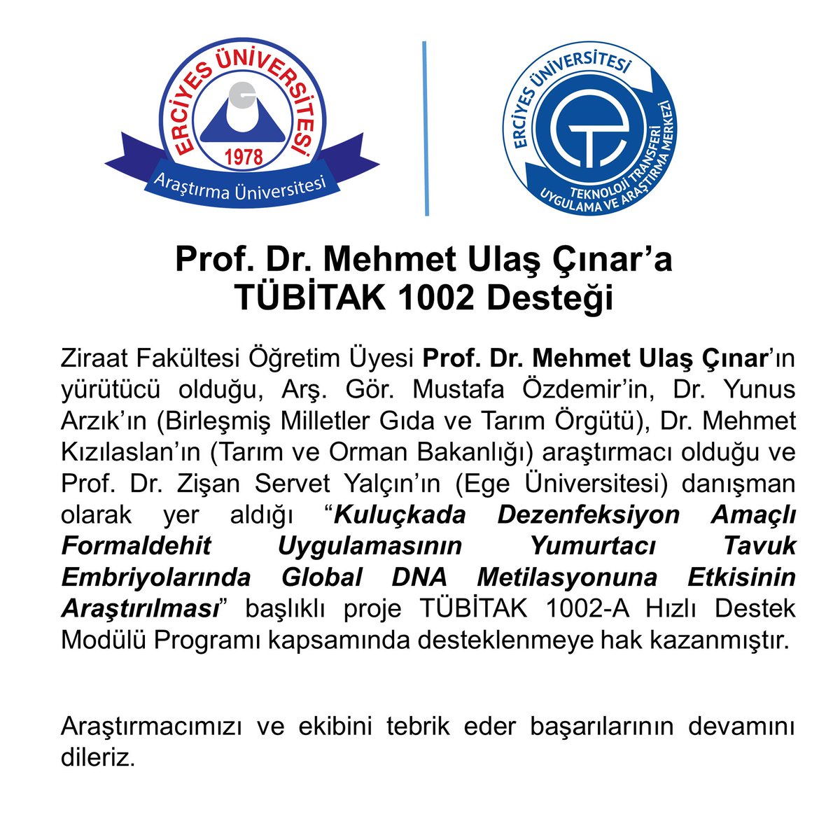 Prof. Dr. Mehmet Ulaş Çınar’a TÜBİTAK 1002 Desteği...

Araştırmacımızı ve ekibini tebrik eder başarılarının devamını dileriz.