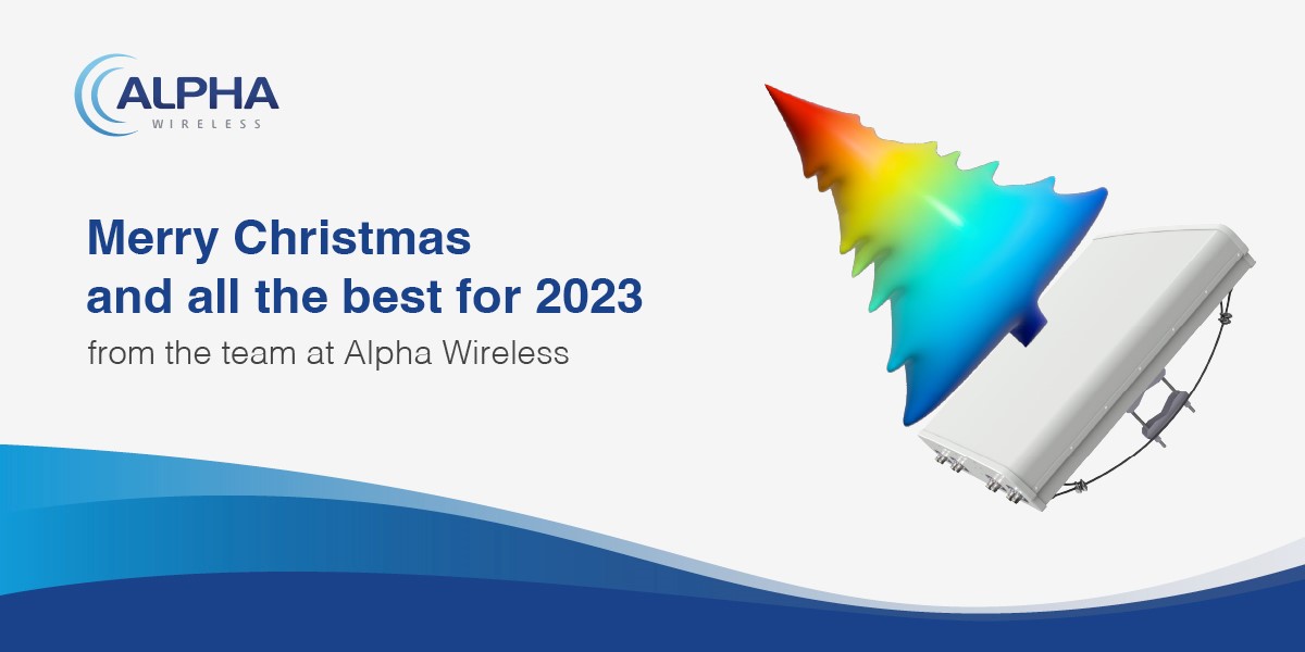 The Alpha Wireless team wish you a Merry Christmas and a Happy New Year!