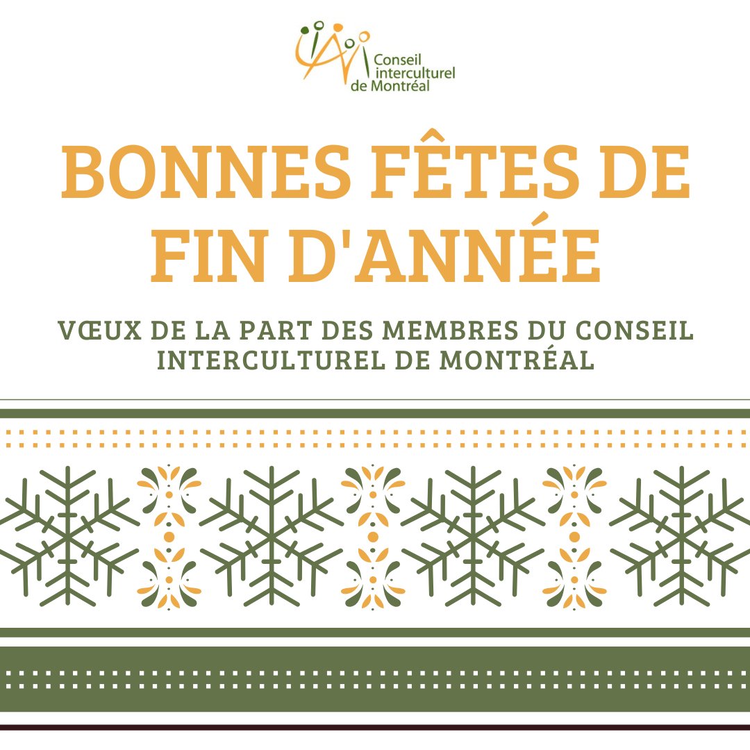 ❄️Bon temps des fêtes
⛄Les membres du Conseil interculturel de Montréal vous souhaitent une période de fin d'année reposante, auprès de votre famille et/ou ami-es
🔑Nos bureaux seront fermés du 21 décembre au 3 janvier inclusivement