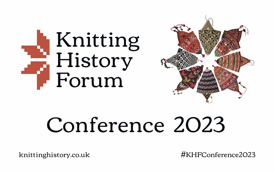 Delighted to announce speakers for the next Knitting History Forum Conference Sat 28 Jan 2023. Tickets &amp; programme available at our website knittinghistory.co.uk/knitting-histo…  #knittinghistory #knitting #textilehistory #dresshistory #materialculture #making #khfconference2023 #khfconference