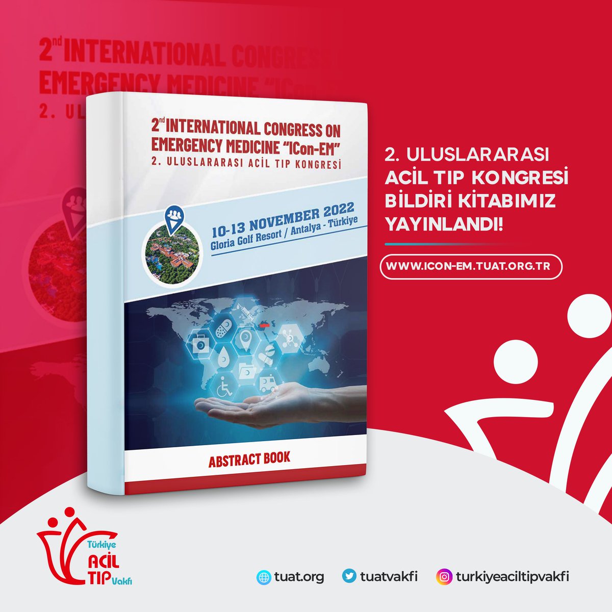 tuatvakfi's tweet photo. 10-13 Kasım 2022 tarihinde Antalya’da yapılan 2. Uluslararası Acil Tıp Kongresi Bildiri Kitabımız yayınlandı. Bildiri kitabına https://t.co/i40iJLXX5v adresinden ulaşabilirsiniz. #iconem #aciltıp #emergencymedicine #tuat https://t.co/7R6bw89msN