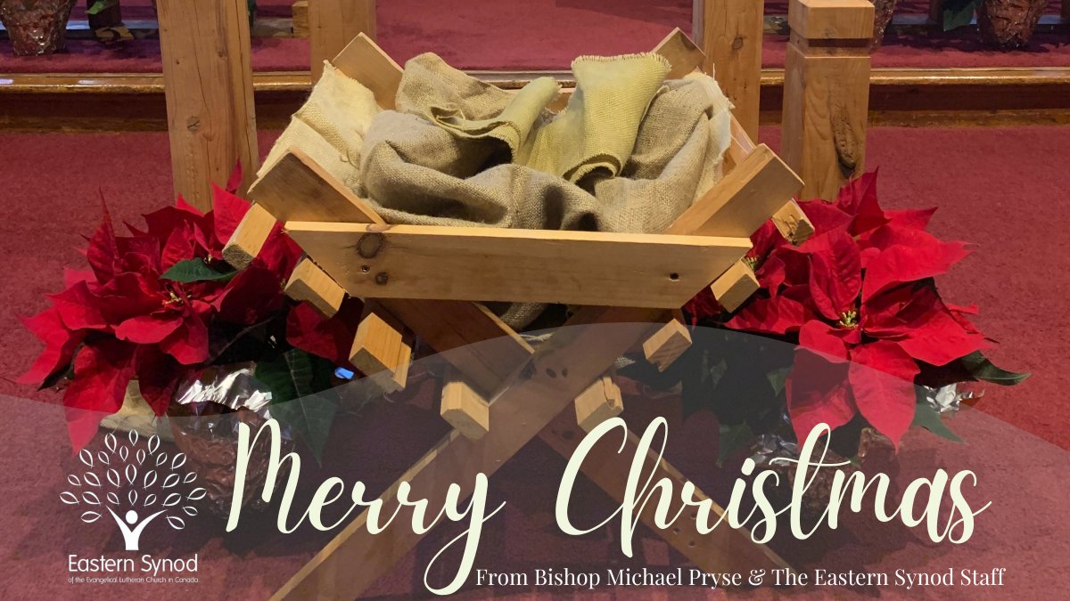 ESynodELCIC's tweet photo. "And the Word became flesh and lived among us" (John 1:14a) On behalf of Bishop Michael Pryse and the Eastern Synod Staff we wish you a very blessed Christmas. May the joy, peace, hope and love of the incarnation surround you and those dearest to you this season. #myelcic https://t.co/w0OZOsplZY