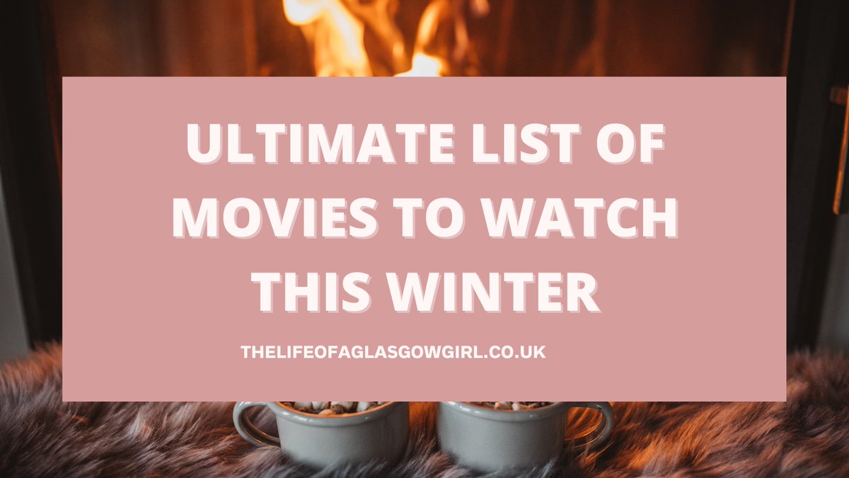 Ofaglasgowgirl 💻 Lifestyle Blogger (@ofaglasgowgirl) on Twitter photo Ultimate List of Movies to Watch this Winter 📽🎄
thelifeofaglasgowgirl.co.uk/2019/12/over-1…
#bloggerstribe <a href="/LovingBlogs/">Loving Blogs</a> #theclqrt <a href="/LifestyleBlogzz/">Lifestyle Bloggers Support Community</a> #TheBlogNetwork <a href="/OurBloggingLife/">Our Blogging Life</a> #worldbloggersRT <a href="/bloggernation/">Blogger Nation 💻</a> <a href="/_TeamBlogger/">Team Blogger</a> #TeamBlogger #blogdreamRT Ultimate List of Movies to Watch this Winter 📽🎄
thelifeofaglasgowgirl.co.uk/2019/12/over-1…
#bloggerstribe <a href="/LovingBlogs/">Loving Blogs</a> #theclqrt <a href="/LifestyleBlogzz/">Lifestyle Bloggers Support Community</a> #TheBlogNetwork <a href="/OurBloggingLife/">Our Blogging Life</a> #worldbloggersRT <a href="/bloggernation/">Blogger Nation 💻</a> <a href="/_TeamBlogger/">Team Blogger</a> #TeamBlogger #blogdreamRT