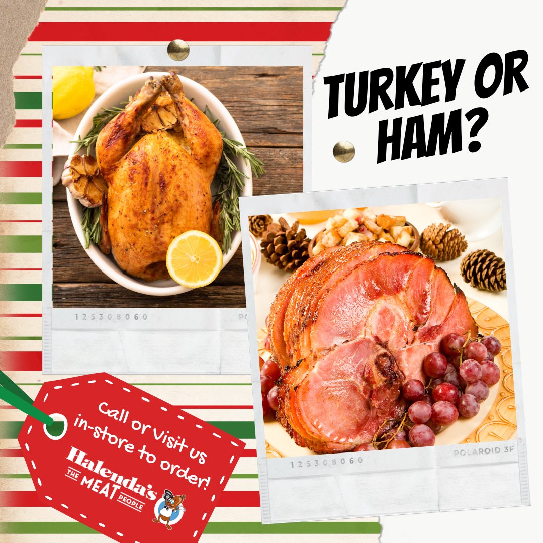 OR BOTH?🤤 Have you ordered your farm-fresh turkey or smoked ham yet!? If not, don't worry! Order now and we will have it ready for you to eat on Christmas dinner!🦃🎄🎁

Call or Visit us in-store to order! ➡ halendas.com/halendas-locat…