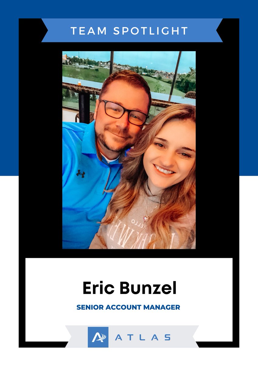 Every week we will be introducing a member of the team at ATLAS! We are a work from home company, so we want you to see the faces and personalities of the people in front and behind the scenes here!

Meet Eric Bunzel -- Senior Account Manager
