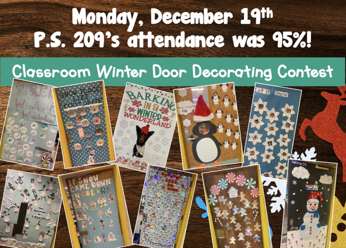 Monday, December 19th’s Winter Door Decorating Contest! PS 209’s had 95% attendance!