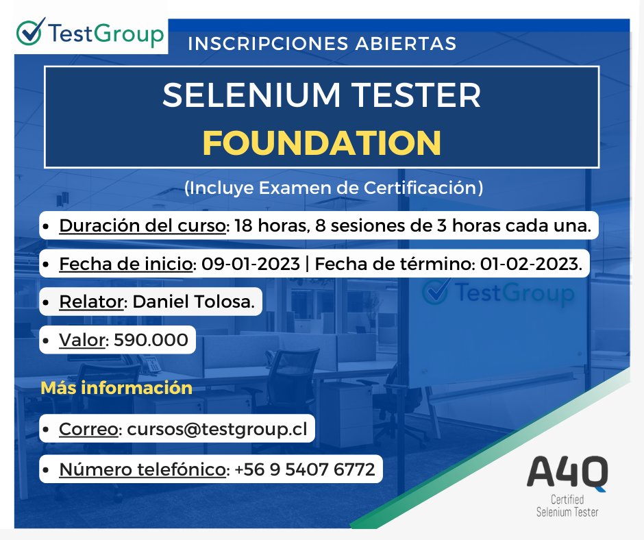 PROGRAMA CURSO A4Q SELENIUM FOUNDATION 2023 Inscríbete a través de nuestro sitio web testgroup.cl o contáctanos a través de nuestro correo y/o número telefónico enseñados en la gráfica. ¡Te esperamos! #istqb #informatica #software #testing