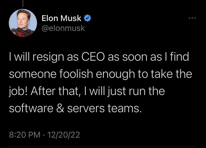 Musk tweets: I will resign as CEO as soon as I find someone foolish enough to take the job! After that, I will just run the software & servers teams.