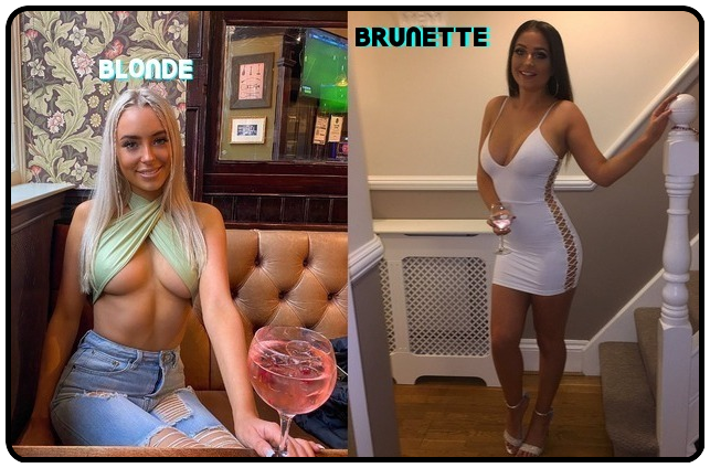Blonde or Brunette! who you meeting for a drink? 🥂🍾😋😋