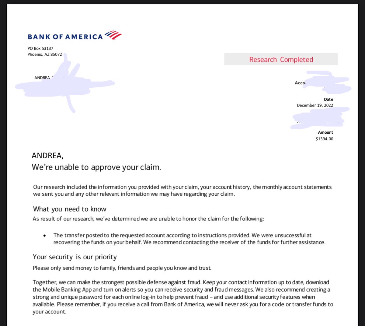 Really?! Should I really contact the receiver?! The scammer?! Now that I know how you “value” your 11 year customer, I’ll escalate this situation. This is a shame, <a href="/BankofAmerica/">Bank of America</a> 

I waited two months for you to tell me to ask a scammer for my money back. Sad.