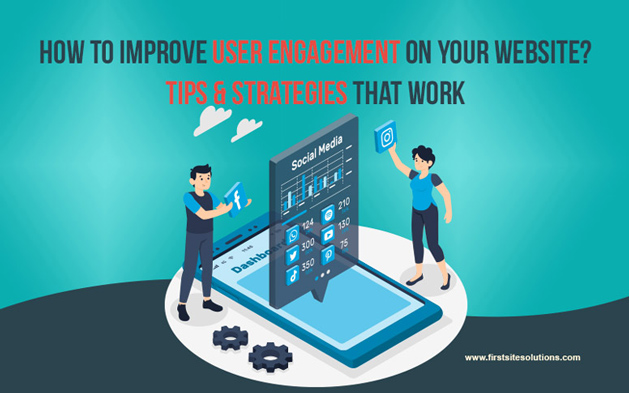 How To Improve User Engagement On Your Website? Tips & Strategies That Work firstsitesolutions.com/blog/how-to-im… #ecommerce #mobile #B2B #conversions #digital #optimization #engagement #webdesign #tips #strategies #video #socialmedia #campaign #personalization #SEO #automation #sales #leads