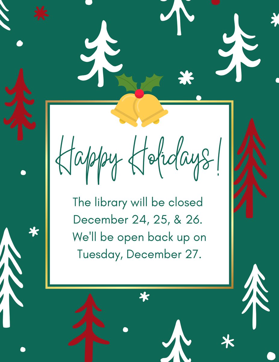 Need to borrow a book before Christmas? You still have time!
The library will be closed on Saturday the 24th, Sunday the 25th, &amp; Monday the 26th. We'll be open back up on Tuesday, December 27. 
Happy Holidays!