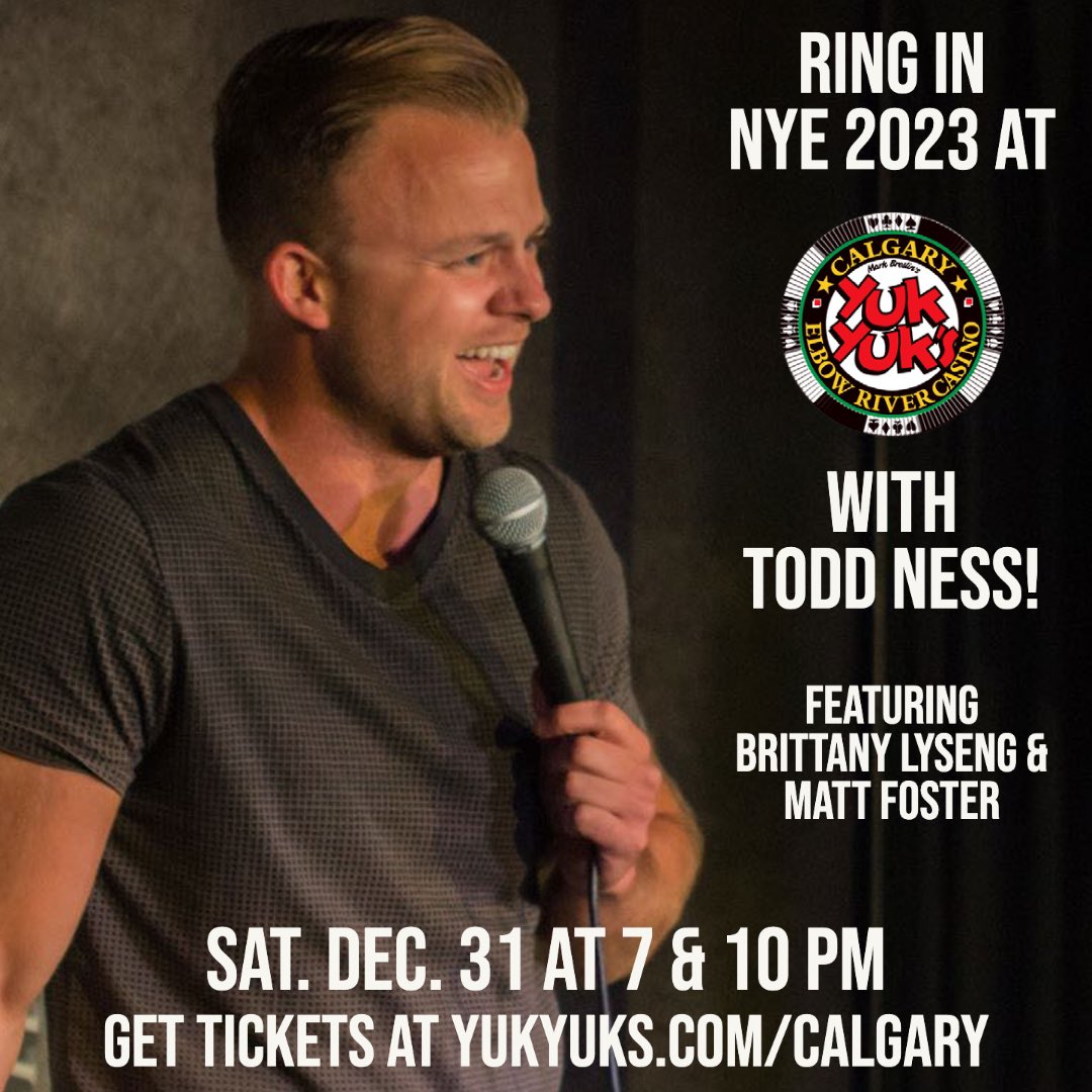 YukYuksCalgary's tweet photo. Ring in NYE 2023 at Yuk’s Calgary with @ToddmNess and special guests @BrittanyLyseng and @mattscomedy 
Get tickets at https://t.co/yKc7x5Y8Bn https://t.co/pnf3h8uQ97