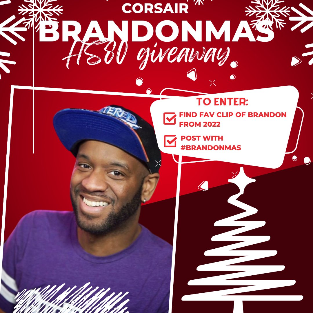 iamBrandonTV's tweet image. Just in time for Christmas, I have partnered with @Corsair to give away THREE HS80 headsets!

To enter, All you have to do is find your favorite clip of mine from 2022 from my Twitch stream, tweet it with the hashtag #BrandonMas and you're entered!

Winners will be picked Dec 27!