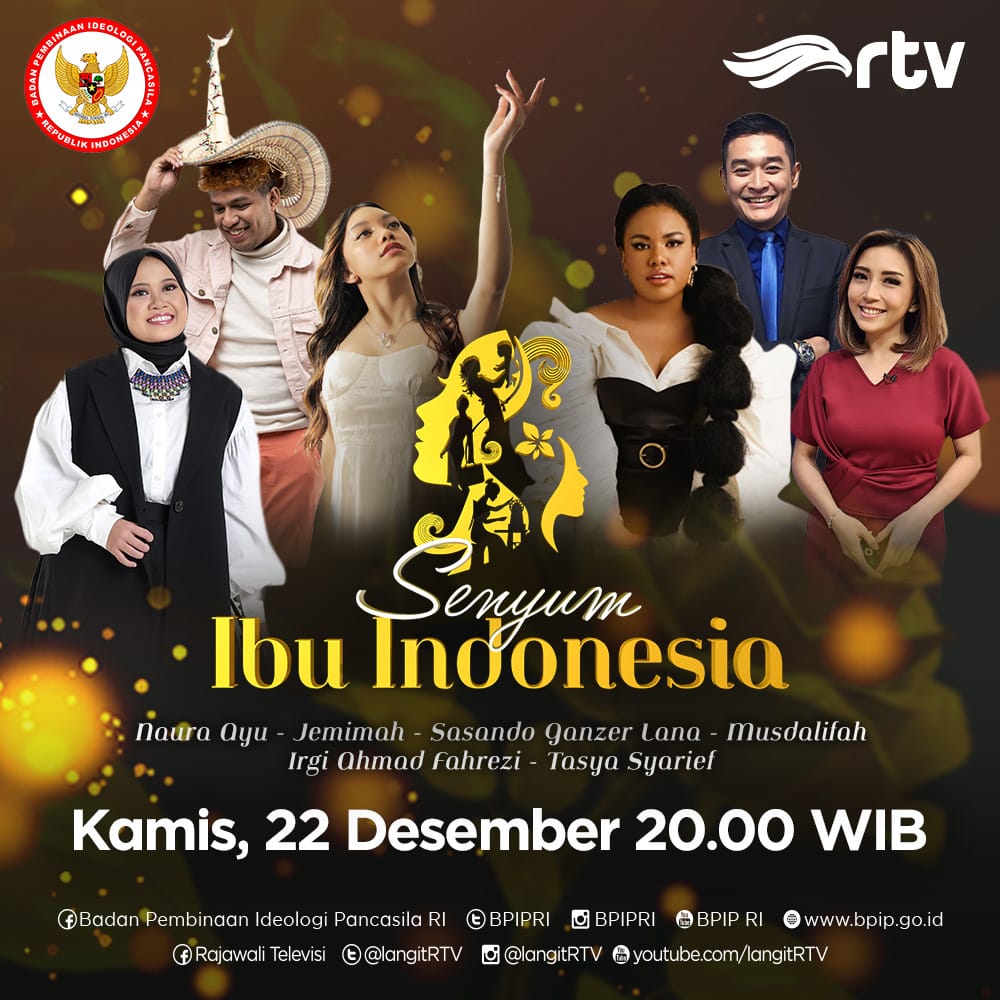langitRTV's tweet photo. Dalam rangka memperingati Hari Ibu, Badan Pembinaan Ideologi Pancasila &amp; RTV mempersembahkan “𝗦𝗲𝗻𝘆𝘂𝗺 𝗜𝗯𝘂 𝗜𝗻𝗱𝗼𝗻𝗲𝘀𝗶𝗮”.
Dimeriahkan oleh penampilan artis ternama.
Saksikan Kamis, 22 Desember, 20.00 WIB di RTV Makin Cakep

@bpipri @mimbarsopan

#SenyumIbuIndonesia https://t.co/5jwkeqitjw