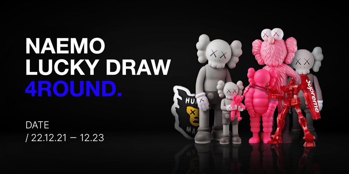 🛒 NAEMO LUCKY DRAW 4th Round 

The 4th Round starts today at 13:00 PM
Let's join! 

🗓: 22.12.21(Wed) 13:00 ~ 22.12.23(Fri) 20:00 (KST)
💲Price: Free(Gas fee can be occurred)
🔗Chain: SOL

🖇NAEMO MARKET: naemo.io/launchpads/main

#KAWS #supreme #HumanMade