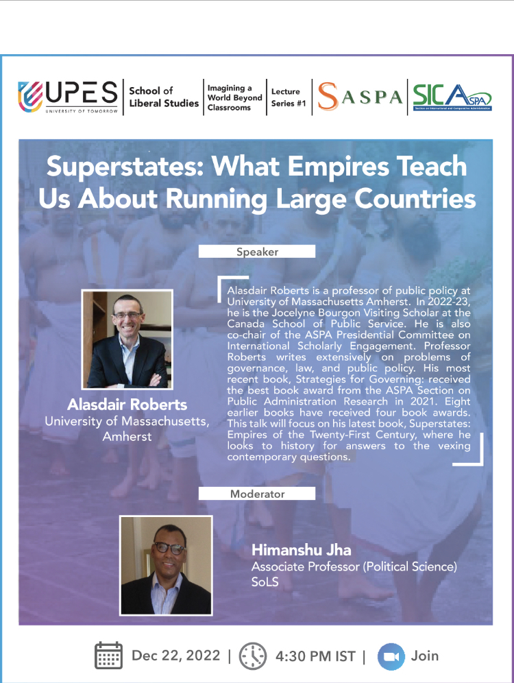 SOLS_UPES's tweet photo. Next in #SoLS' LectureSeries @UPESDehradun: Prof.@AlasdairRoberts @UMassPolicy would deliver a talk on *Superstates:What Empires TeachUs About Running LargeCountries*.@SOLS_UPES wouldbe cohosting this with @SASPA_ASPA @ASPA_SICA.
Joinus at16:30IST tomorrow:https://t.co/ZeBcVnZdkr https://t.co/kkOsUkEmL0