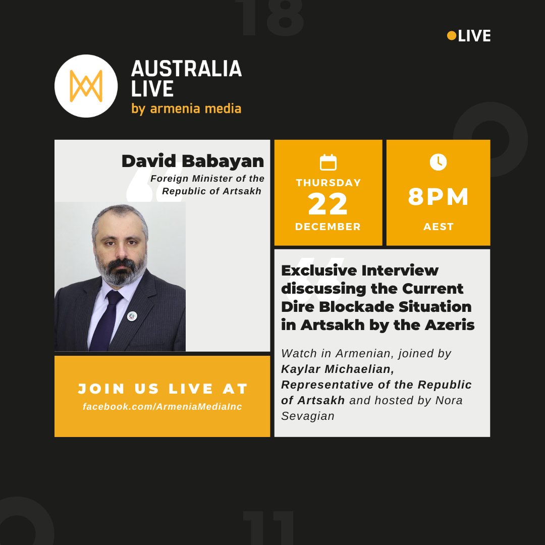LIVE EXCLUSIVE INTERVIEW WITH DAVID BABAYAN

Armenia Media's Nora Sevagian interviews Tavit Babayan, Foreign Minister of the Republic of Artsakh, to discuss the current blockade situation in Artsakh by Azerbaijan. 

Join us tomorrow night, at 8:00pm on Facebook.com/ArmeniaMediaInc