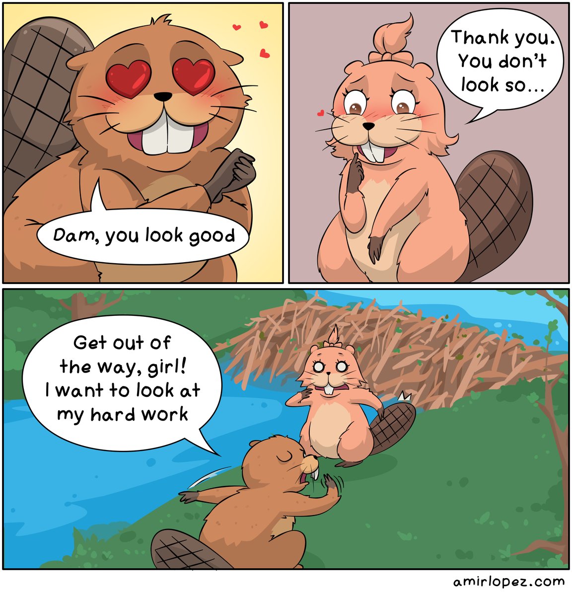 Dam #amirlopez #comic #webcomic #comicstrip #funnycomic #cartoon #sopunny #punsfordays #puns #punny #animalmeme #animalmemes #beavers