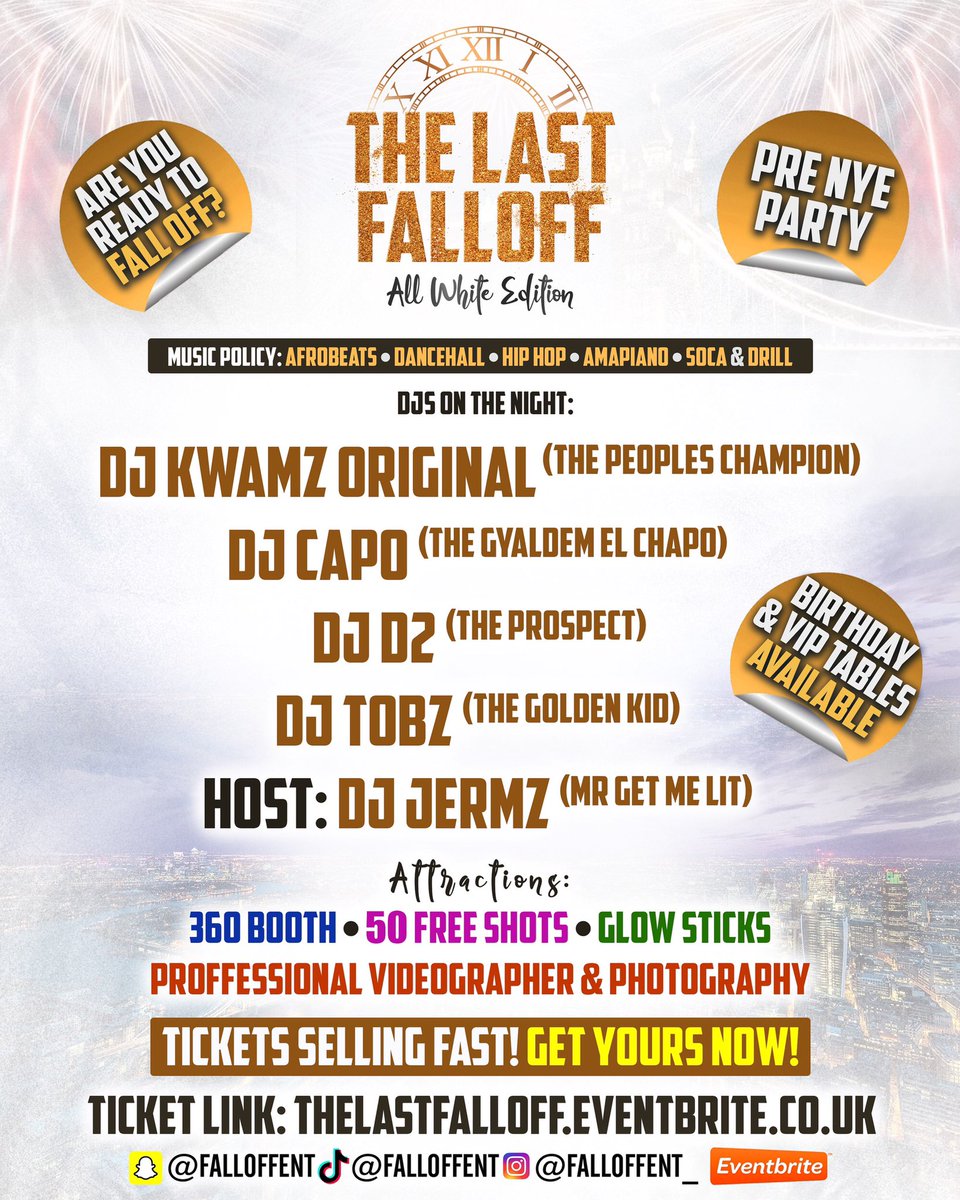 ⚪️ FALL OFF ENTERTAINMENT PRESENT THE LAST FALL OFF 🤩🥳

⚪️ DJ CAPO , DJ KWAMZ ORIGINAL, DJ TOBZ , DJ D2 , DJ JERMZ 

⚪️ ALL WHITE PARTY 🎉 

⚪️ FRIDAY 30th DECEMBER 🗓 

⚪️10PM- 4AM ⏰ , LAST ENTRY 12.30AM 🚫

⚪️ PALM BEACH CLUB 3-7 PARK STREET CROYDON 

thelastfalloff.eventbrite.co.uk