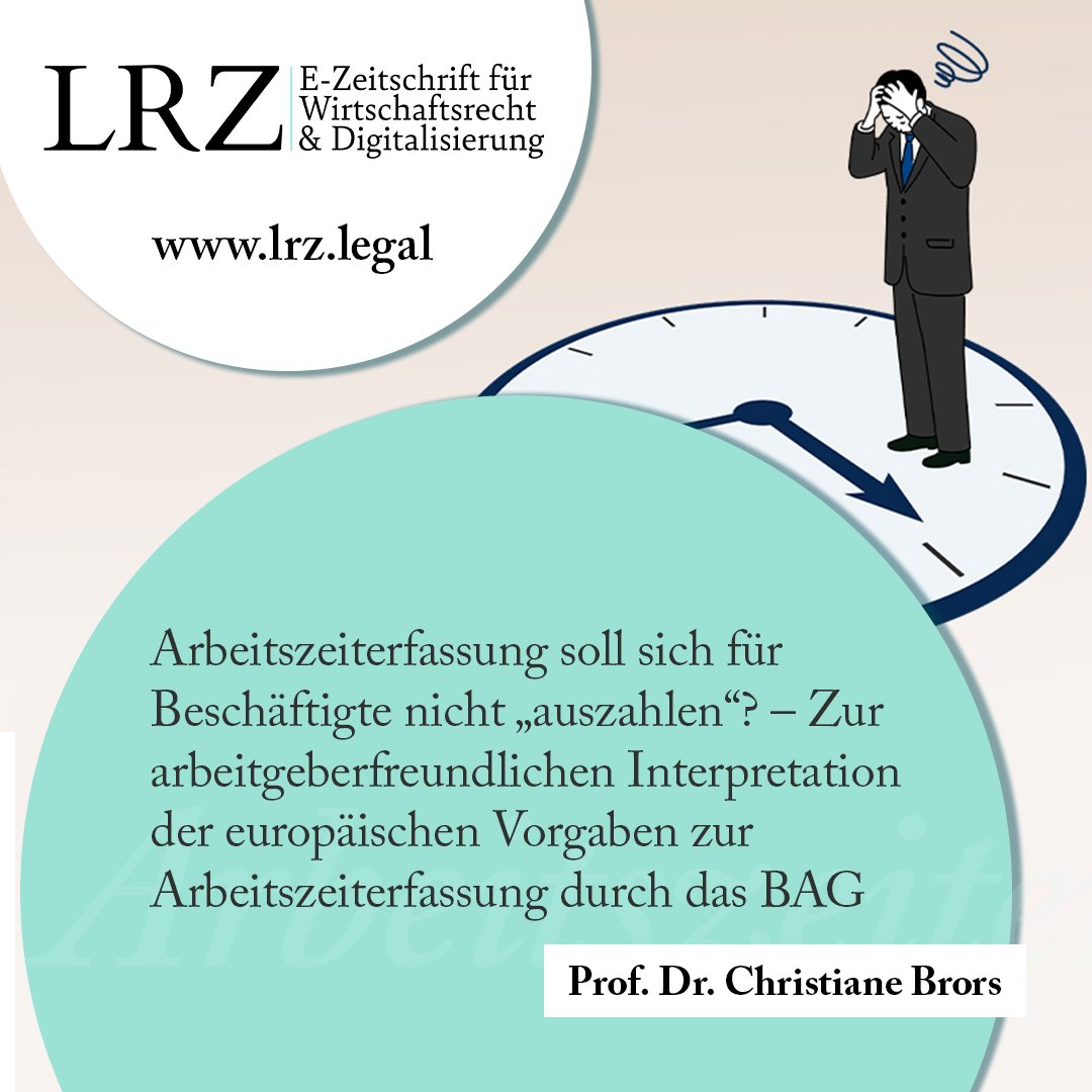 lrexpocongress's tweet photo. Aktuell in der LRZ: Ein kritischer Blick von Prof. Dr. Christiane Brors auf die jüngste Rechtsprechung des BAG zur Beweislast für Überstundenvergütung 
https:// https://t.co/tbcVtwewGz
#bag #lrzlegal #arbeitszeiterfassung #überstunden #arbeitsrecht #ccoo #überstundenvergütung https://t.co/k4NvLkYhHn