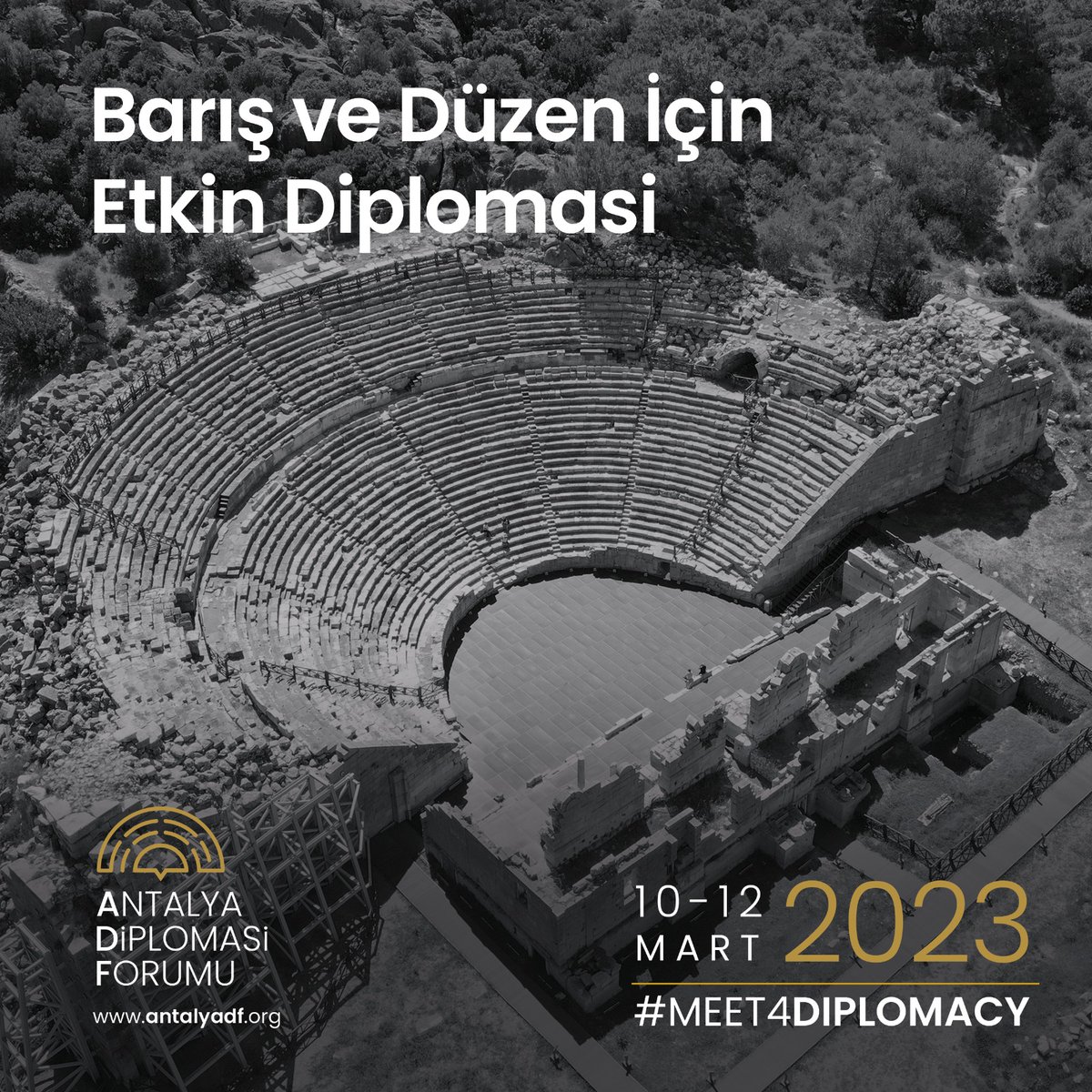 AntalyaDF's tweet image. #ADF2023, &quot;Barış ve Düzen İçin Etkin Diplomasi&quot; teması altında 10-12 Mart 2023 tarihinde gerçekleştirilecek!

#Antalya&apos;da görüşmek üzere📍

#MEET4DIPLOMACY
#ThinkTogetherActTogether