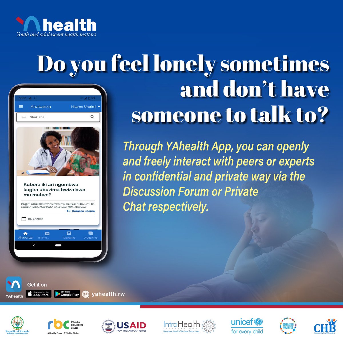 Do you feel lonely sometimes and don’t have someone to talk to💆‍♀️💆‍♂️?

Through @YAhealth_App , you can openly and freely interact with peers or experts in confidential and private way!

@USAIDRwanda @unicefrw @chbrwanda 

#YourMentalHealthMatters
#YouthAndAdolescentHealthMatters