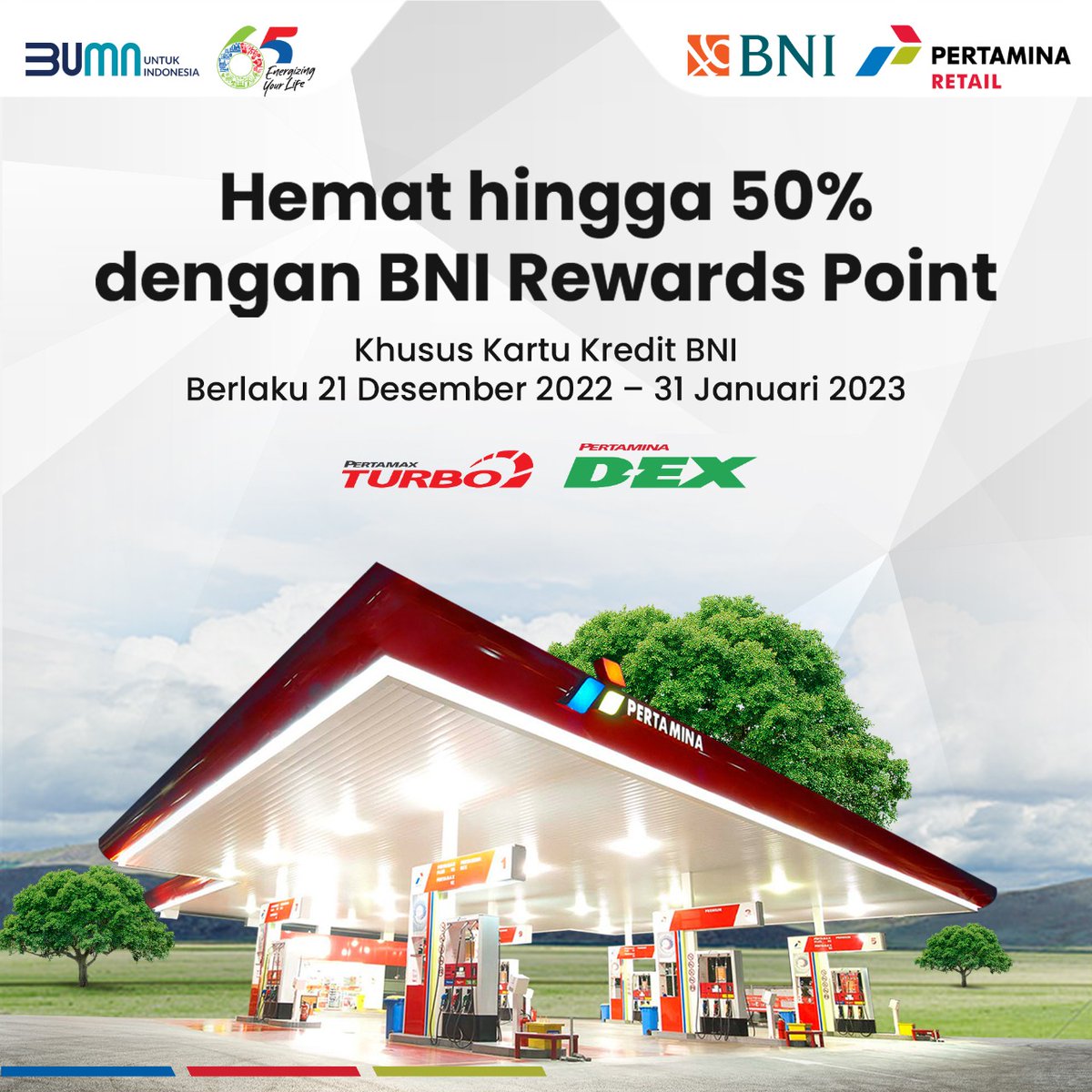 Lebih hemat dengan BNI Rewards Point. 
Hemat nya hingga 50% YEAAAAY 

Khusus Kartu Kredit BNI.
Nikmati promo nya dengan melakukan transaki Pertamax Series dan Dex Series di SPBU COCO 

Psst promo berlaku dari 21 Desember sampai dengan 31 Januari 2023 ya! 😆

#PertaminaRetail