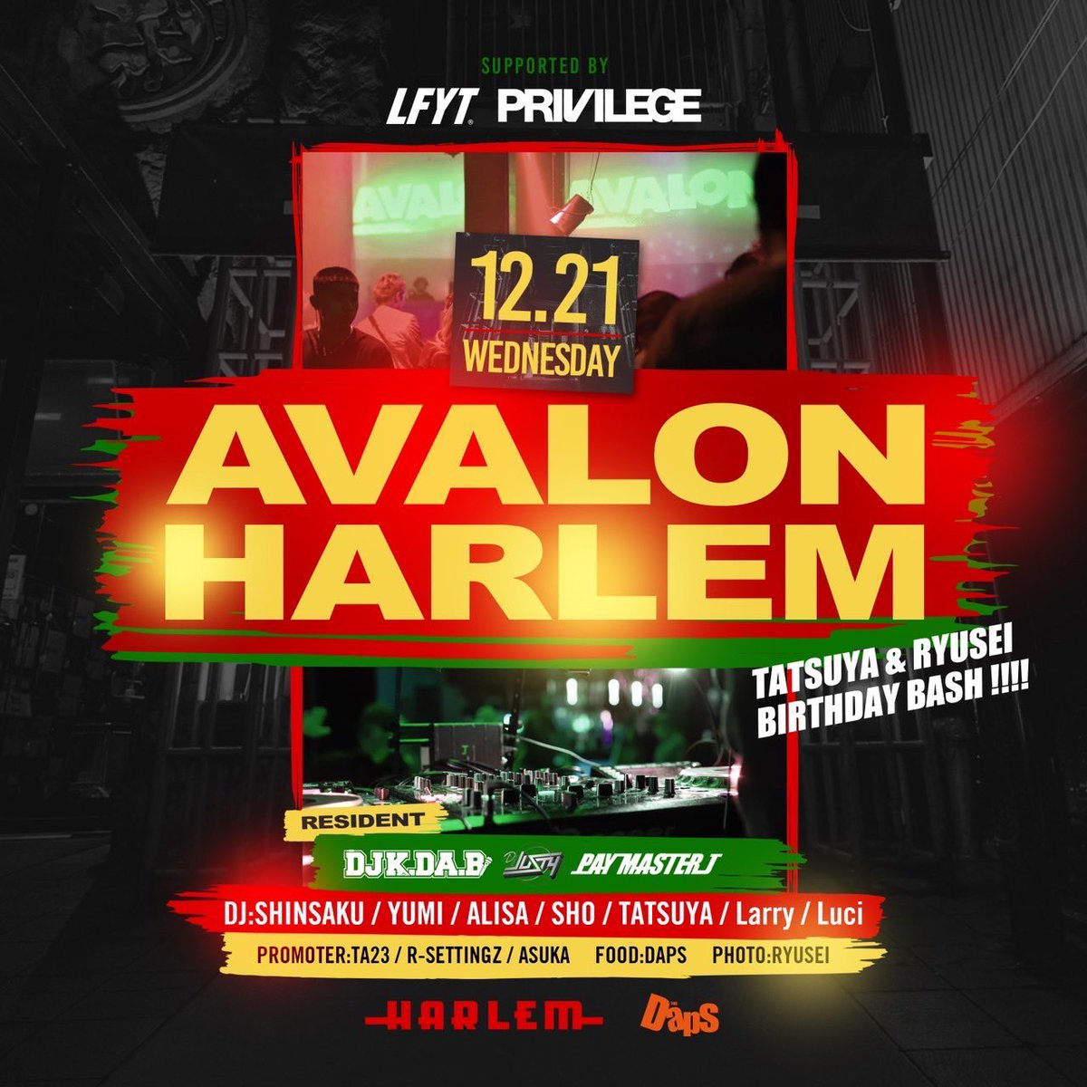 club_HARLEM's tweet photo. 【TONIGHT】

12/21(wed) “AVALON supported by LFYT, PRIVILEGE” at HARLEM
 RESIDENTDJ: K.DA.B, JUSTY, PAY MASTER J
 DJ: SHINSAKU, YUMI, ALISA, SHO, TATSUYA, Larry, Luci
 PROMOTER: TA23, R-SETTINGZ, ASUKA
 FOOD: DAPS
 PHOTO: RYUSEI
 OPEN. 22:00 LADIES ¥1,000/1D MEN ¥3,000/1D https://t.co/658MehTlRA