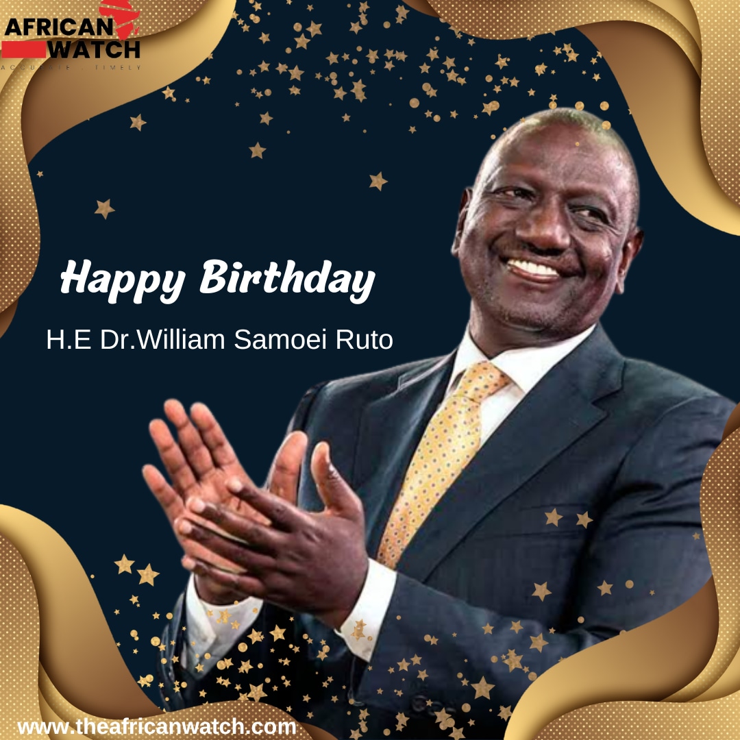 Happy Birthday  President Dr. William Ruto. 