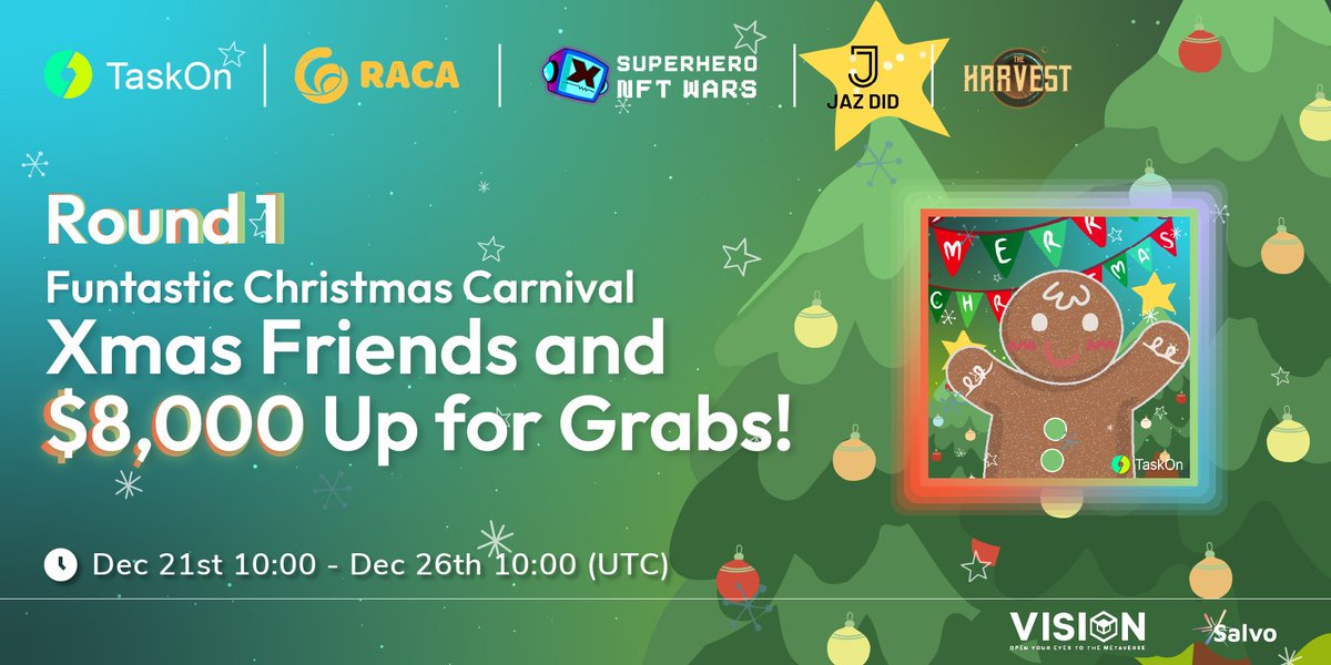 ☃️#TaskOn Funtastic #ChristmasCarnival Round 1 out of 5 is coming!

🎁 Collect your FIRST #XmasFriends #CAP to win $8,000!
⏰ Dec 21-26, 2022
 
👼Guests: <a href="/RACA_3/">RACA</a>, <a href="/supernftwars/">Superhero NFT Wars (SNW)</a>, <a href="/JAZ_DID/">JAZ DID</a>, <a href="/TheHarvestGame/">The Harvest: O'Ree-Jin 🔥</a>, <a href="/Vision_Chain/">Vision Metaverse</a>, <a href="/_Salvo_Official/">Salvo Games</a>

🌠Join now: taskon.xyz/campaign/detai…