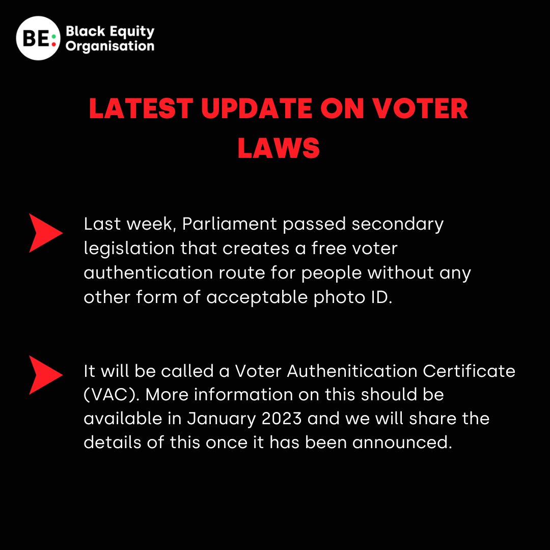 BlackEquityOrg's tweet photo. UPDATE: Last week, Parliament passed secondary legislation that creates a free voter authentication route for people with no other photo ID. We'll share more information on this once it is available - expected in Jan 2023. #ElectionsAct2022 #VotersRights #VotingID https://t.co/CtGqx99nLU
