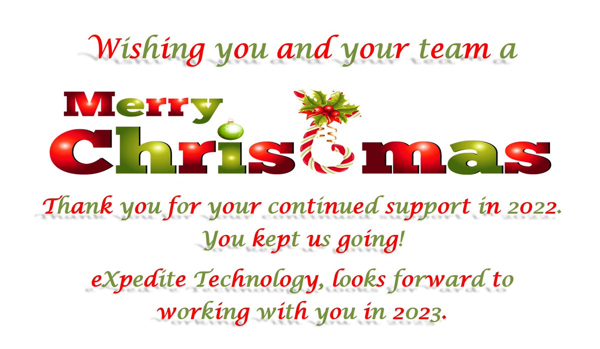 eXpediteTech's tweet photo. To our customers, suppliers and friends, thank you for your continued support and assistance throughout 2022. https://t.co/SVvuQZIDrR