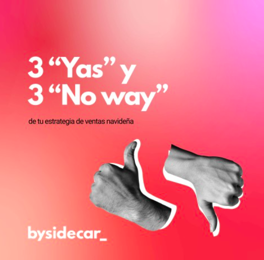 Te dejamos 3 “yas” y 3 “no way” para tu estrategia de ventas navideñas ¡y a por un cierre de año #top! 💪  
 
¿Ya pones en práctica alguna para potenciar tu estrategia digital de ventas? 😉👇 
 my.mtr.cool/fzevbebult

#Bysidecar #marketingdigital