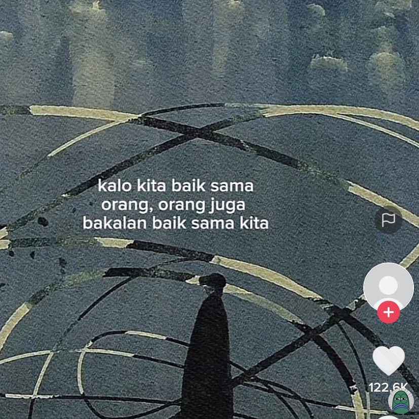 💚 percaya? Kadang kita terlalu baik, orang lain semena mena