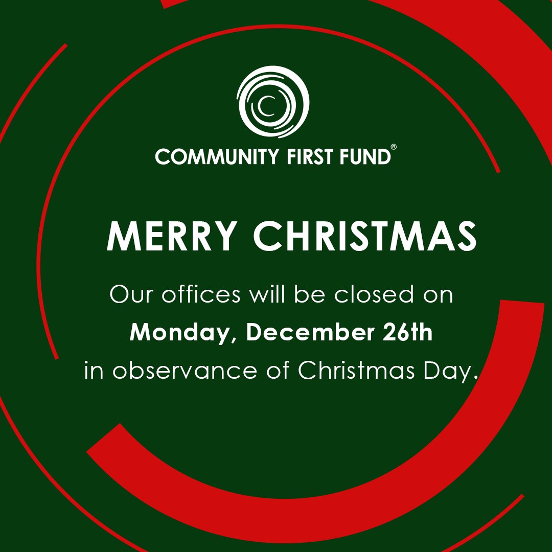 Merry Christmas, Happy Holidays!

Community First Fund will be closed on Monday, December 26th in observance of Christmas Day.

#communityfirstfund #christmas 

¡Feliz Navidad, Felices Fiestas!

Nosotros estaremos cerrado el lunes 26 de diciembre en conmemoración de la Navidad.