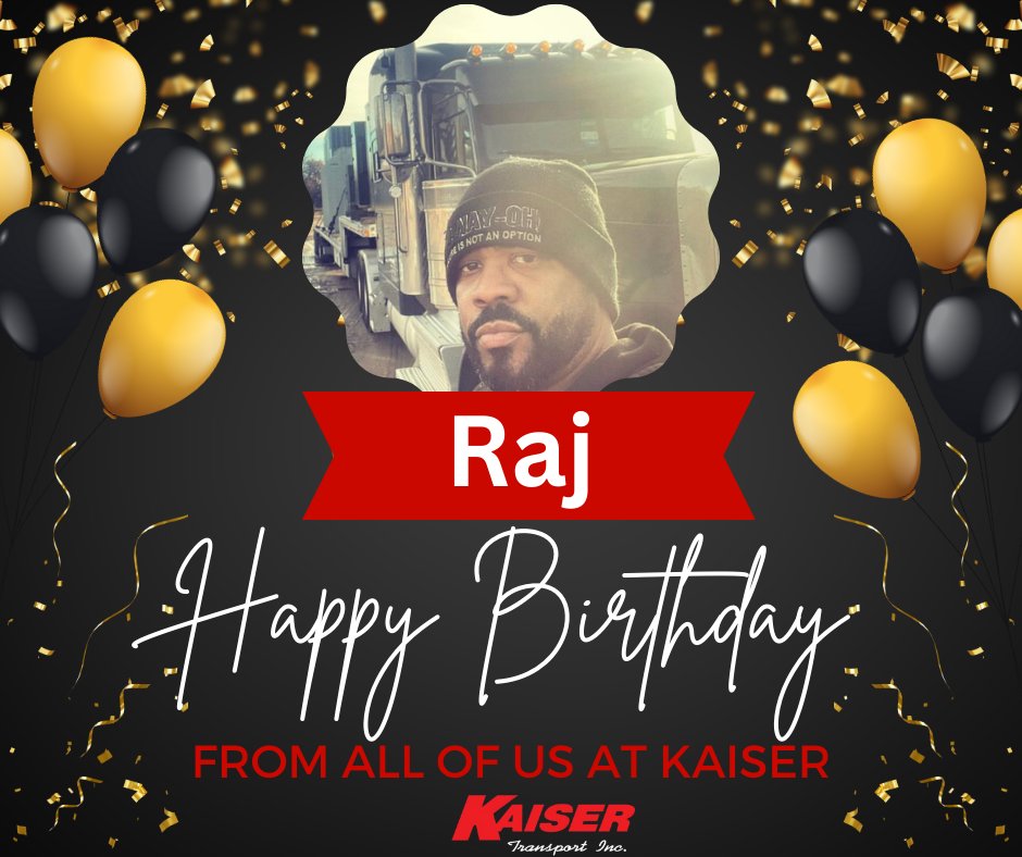 KaiserTransport's tweet photo. #HappyBirthday to Raj...one of our #LongHaulDrivers Thanks for ALL you do &amp; have a great day! 🎈 #kaisertransport https://t.co/ye5QH0eBBt