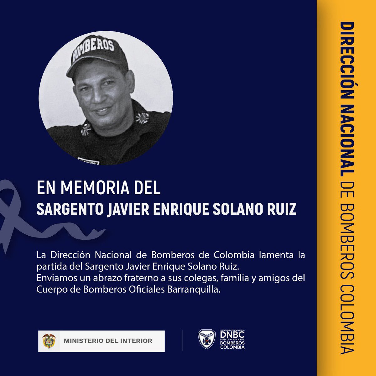 La DNBC lamenta el fallecimiento del sargento Javier Enrique Solano, quien  falleció en la emergencia por #IncendioIndustrial en Puerto de compas,  acompañamos en su dolor a la familia y compañeros del @BomberosBquilla.