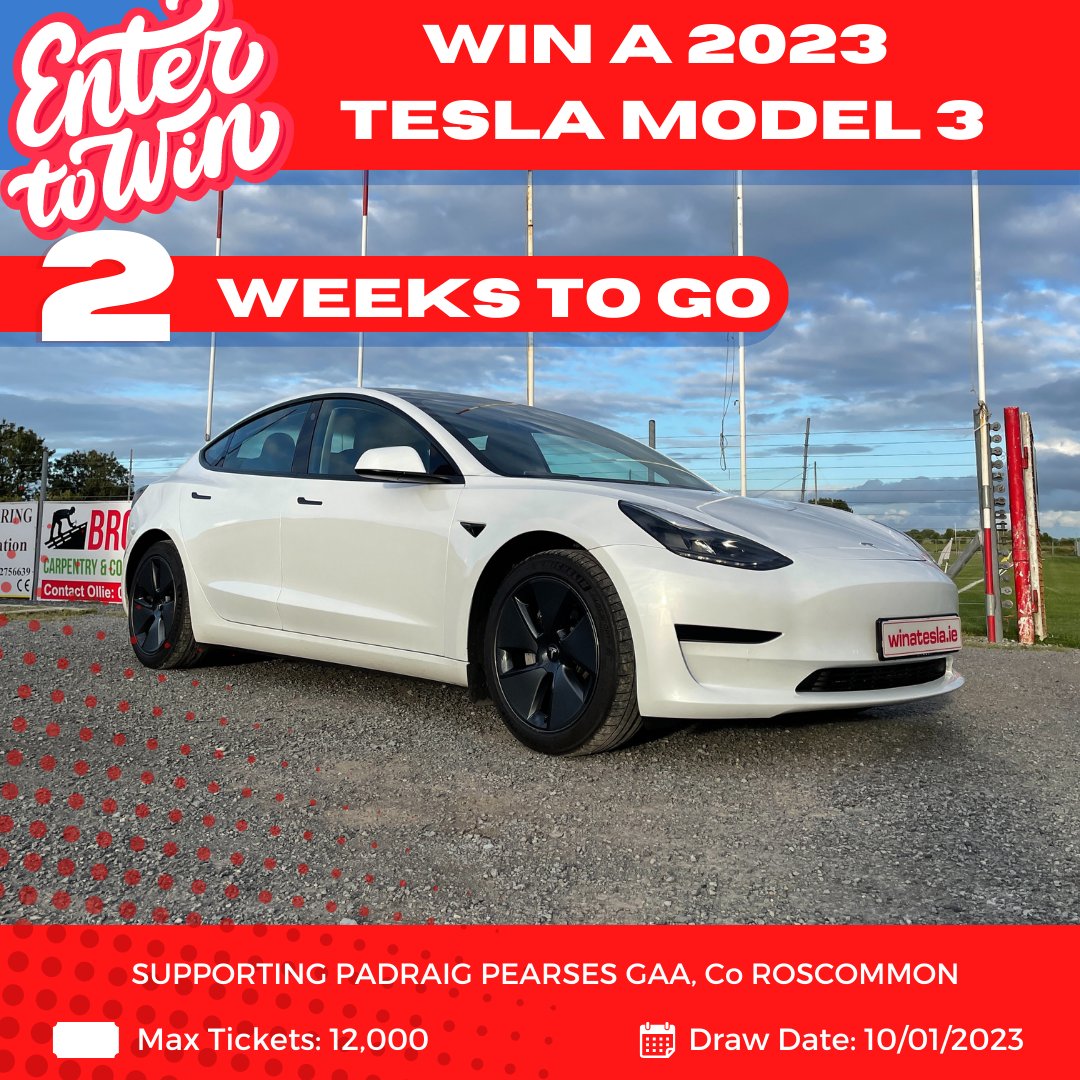 2 weeks to go, will you be the winner of a Tesla Model 3? You need to be in it to win it so get your ticket now - winatesla.ie