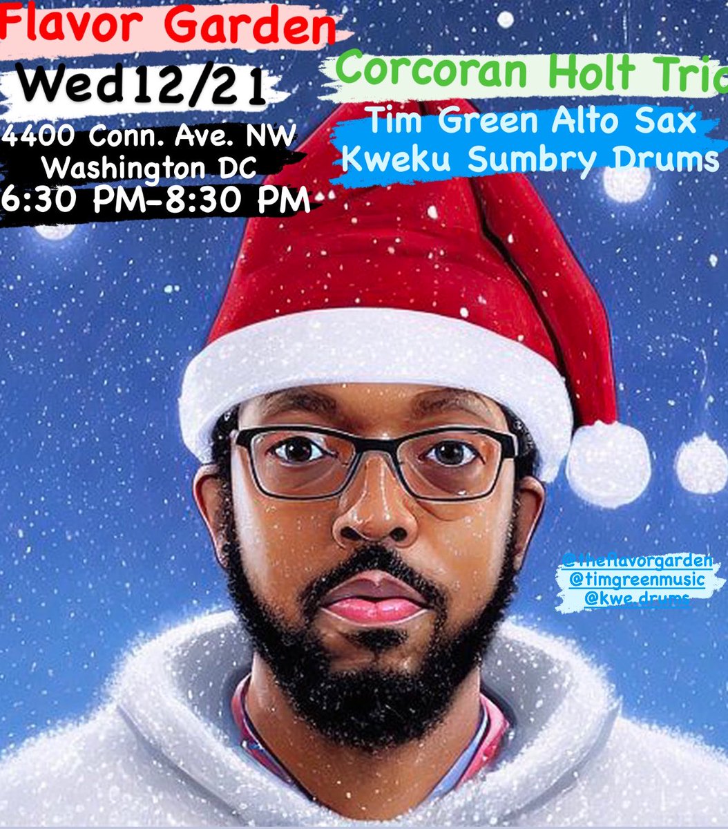 Happy Holidays! This evening in #WashingtonDC live at Flavor Garden #corcoranholttrio #flavorgarden #livemusic #bass. #saxophone #drums <a href="/CorcoranHolt/">Corcoran Holt</a> #timgreen #kwekusumbry 6:30 pm to 8:30 PM Jazz every Wednesday! #newvenue #dc #pullup