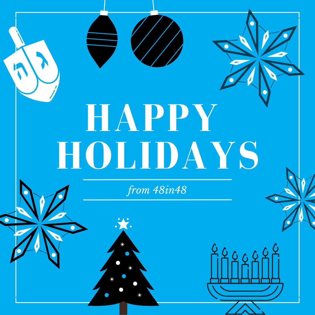 48in48org's tweet photo. No matter what you’re celebrating this holiday season, 48in48 is celebrating with you. #itsourcode #48in48 https://t.co/NthRo77Z29