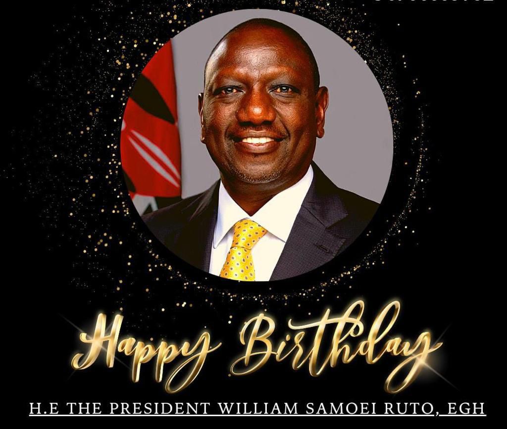 Happy birthday H.E DR William Ruto 