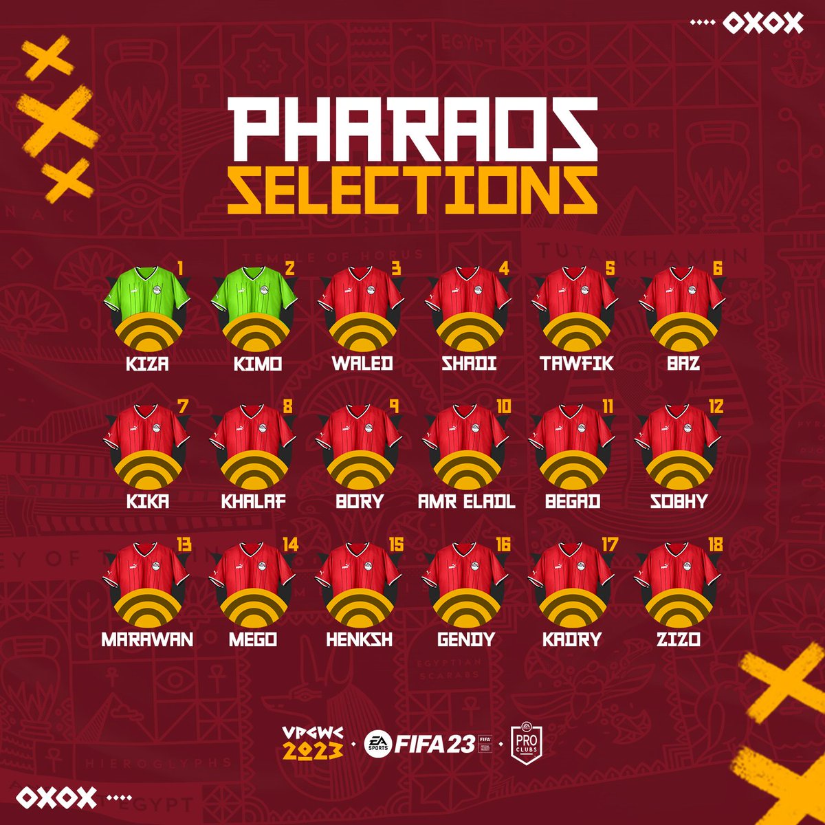 إختياراتنا للقائمة التي ستخوض مباريات كأس العالم  #VPG القادمة على #XBOX .
#PHARAOS
#PROCLUBS
#Xbox 
#EGYPTIANSELECTIONS