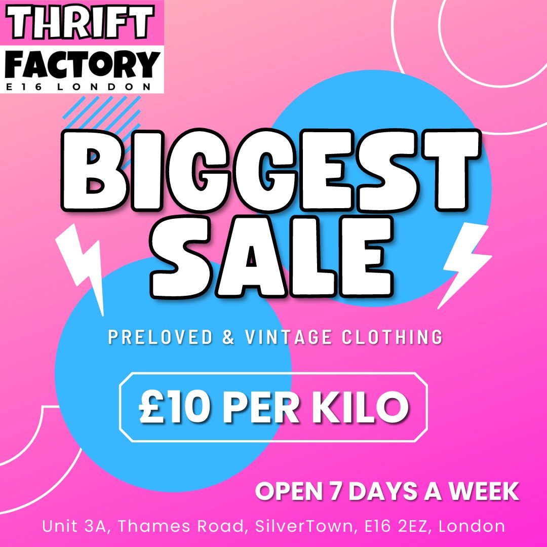 Thrift Factory London Biggest £10 Kilo Sale

Thrift Factory Grand Offer on kilo Sale We are selling preloved clothes, shoes, handbags and many more. We are having the biggest and best kilo sale in the country. 

Visit Now  :   Unit 3A, Thames Road, SilverTown, E16 2EZ, London
