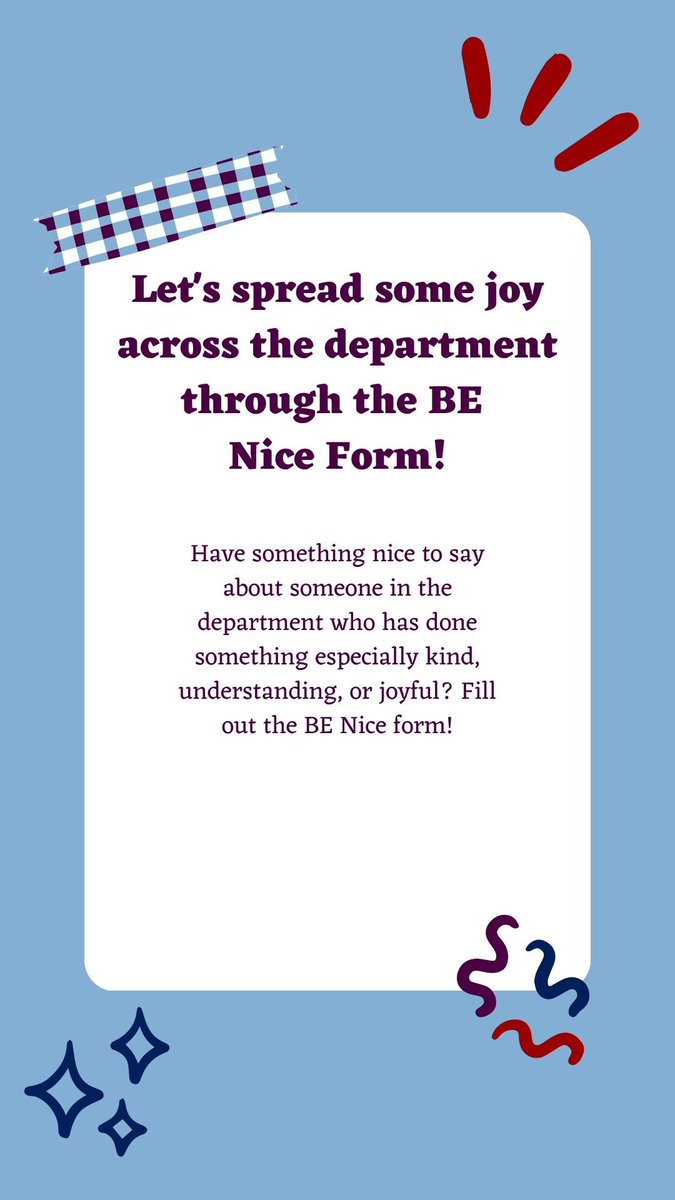 Let’s spread some joy across the department with the BE Nice form! Fill it out (anonymously or not) here: 

docs.google.com/forms/d/e/1FAI…