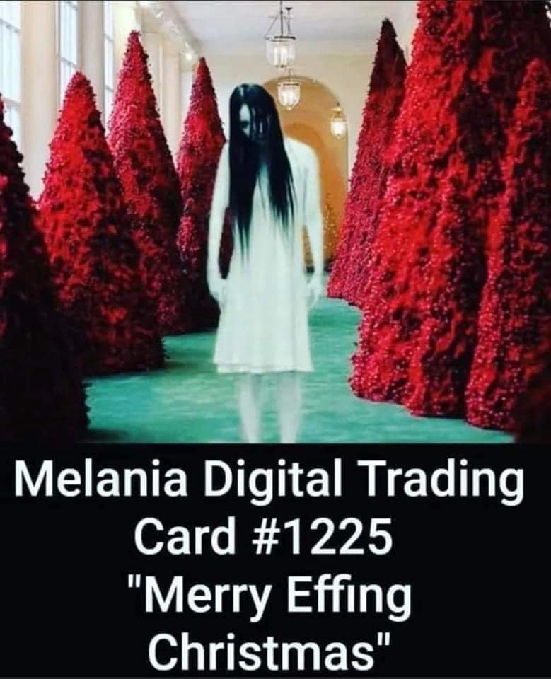 Those trees were awful. #RussianRed #FuckChristmasSaidMelania #TrumpTradingCards