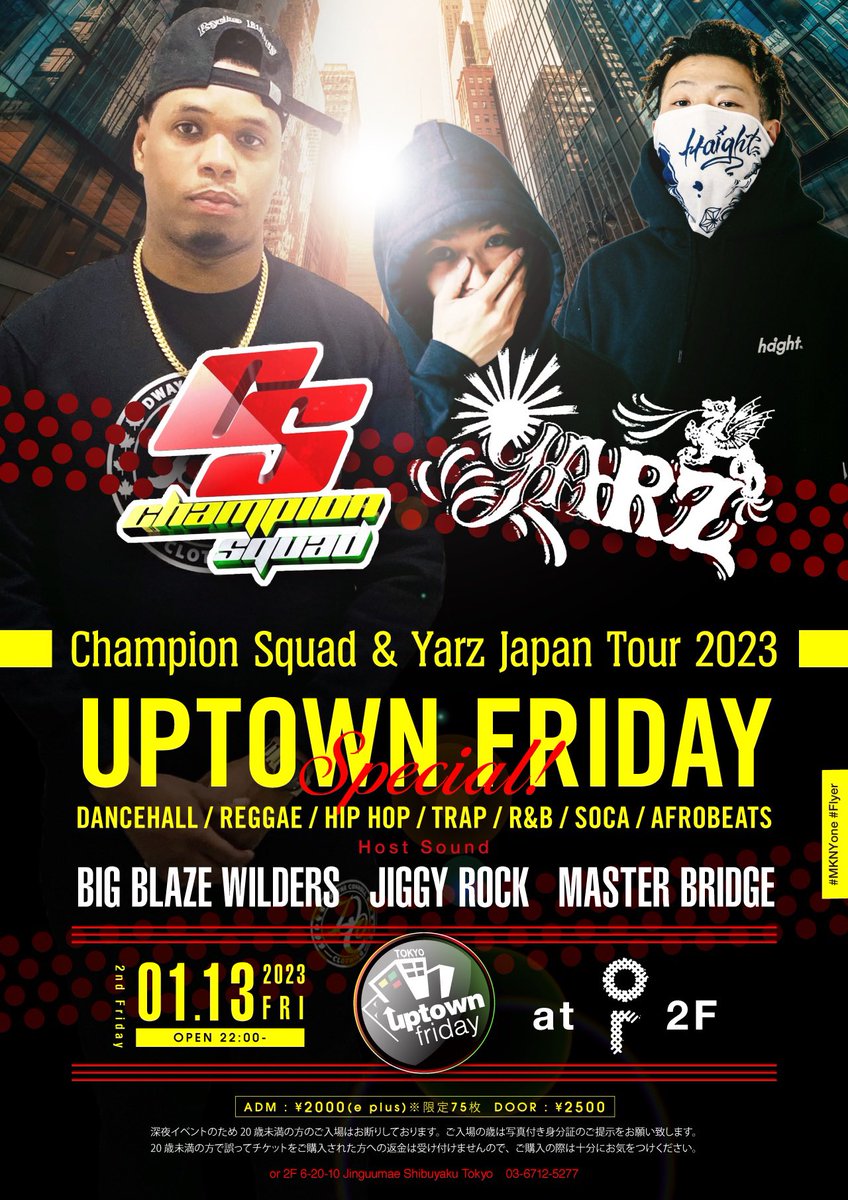 2023年 一発目の #UptownFriday

<a href="/DJREEM/">CHAMPION SQUAD</a> × @InfoYarz Japan Tour

at <a href="/ortokyoofficial/">ortokyo</a> 

Advance Tickets 🎫
eplus.jp/sf/detail/3777…
